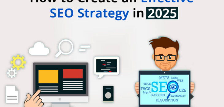 Create an Effective SEO Strategy in 2025
